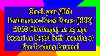 Check your ATM: Performance-Based Bonus (PBB) for FY 2020 Matatangap na ng mga kawani ng DepEd