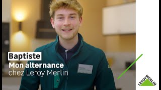 Les alternants en parlent - Baptiste, Responsable de rayon | Leroy Merlin