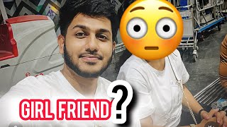 Mera Girl Friend Kon hay? | Who is my Girl Friend?👀🔥