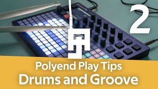 Polyend Play Tips - Drums and Groove Tutorial