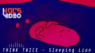 THINK TWICE - Sleeping Lion | NOCS VIDEO |  No Copyright Sound Video | MUSIC FOR YOUTUBE