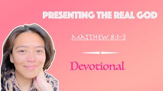 Presenting the Real God | Matthew 8:1–3 | Daily Devotions | Pastor Joseph Prince #devotional