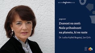 Znanost na cesti: Naše prihodnosti na planetu, ki ne raste.