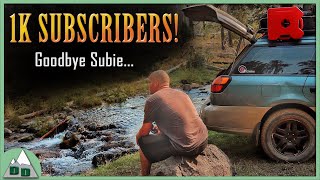 1k Subscribers! + Goodbye Subaru Camper