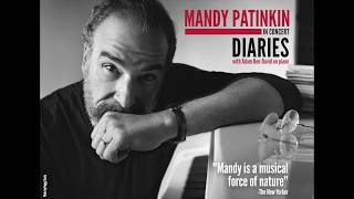 MANDY PATINKIN IN CONCERT: DIARIES - January 25, 2020