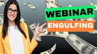 WEBINAR ENGULFING