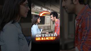 How To Talk To A Girl In A Metro? #shorts