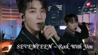 Seventeen | Rock With You ~ Live Performance