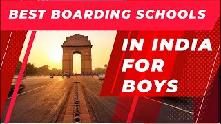 Best Boarding Schools in India for boys 2025-26 |Top Boarding Schools in India for Boys | Edustoke|