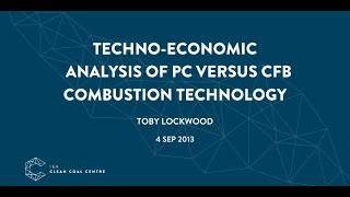 Techno-economic analysis of PC versus CFB combustion technology | IEACCC Webinars