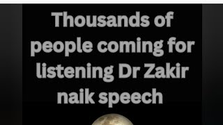 Dr Zakir Naik important speech 💬 thousands of people coming for listening ❤️