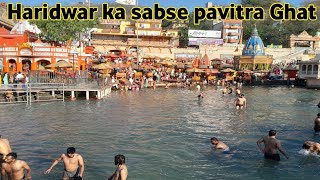 Haridwar ka sabse pavitra Ghat || Yahan giri ti amrah ki bonde Har ki paudi Haridwar 2024