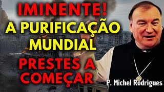 O AVISO GLOBAL. OS EVENTOS DE PURIFICAÇÃO MUNDIAL ESTÃO PRESTES A INICIAR.