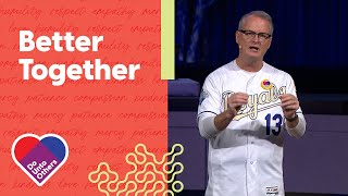 Better Together | Rev. Adam Hamilton | Church of the Resurrection