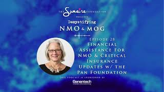 Episode 28 | Financial Assistance For NMO & Critical Insurance Updates w/ The Pan Foundation