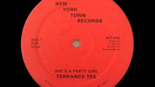 Terrance Tee - She's A Party Girl (New York Town Records-1985)