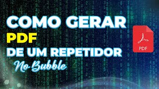 Como gerar um PDF de um grupo repetidor no Bubble