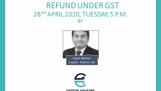 Refund under GST by Kapil Mahani