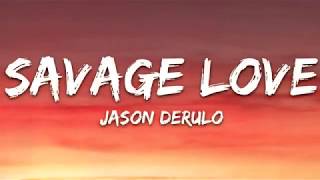 SAVAGE LOVE by Jason Derulo Lyrics Video