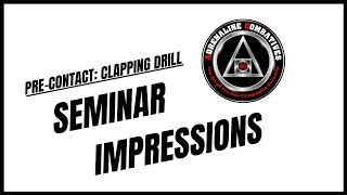 Seminar impressions @AdrenalineCombatives - Pre-contact: Clapping Drill