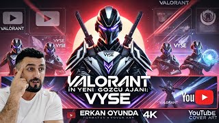 VYSE ile Valorant'ta 3 Dakikada Kazanmanın Yolları | Erkan Oyunda