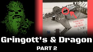 Gringotts and Dragon, Part 2