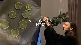 VLOGMAS Day 23 | Dried Lime Slices & More Festive Foliage