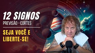 PREVISÕES PARA OS 12 SIGNOS: SEJA VOCÊ E LIBERTE-SE! CORTES NILTON SCHUTZ - 27 MAIO A 02 JUNHO