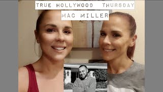 True Hollywood Thursday: Mac Miller