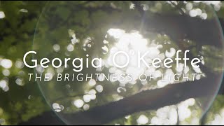 Trailer for Georgia O'Keeffe: the Brightness of Light