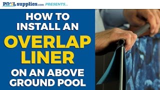 How to Install an Overlap Liner on Your Above Ground Pool | PoolSupplies.com