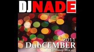 DJ NADE - DUBCEMBER 2011