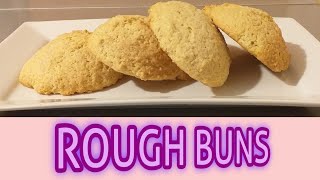 HOW TO MAKE ROUGH BUNS