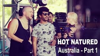 Hot Natured - Australia 2013 Part 1