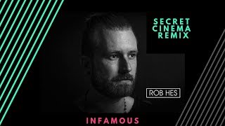 Rob Hes - Infamous (Secret Cinema Remix) | Progressive House / Techno 🔥