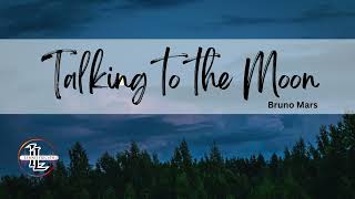 Talking to the moon (Lyrics) - Bruno Mars