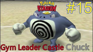 Lets play Pokémon Stadium 2 - Part 15 - Gym Leader Castle - Chuck