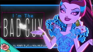 EverAfterHigh - I'm The Bad Guy AMV [RavenQueen]