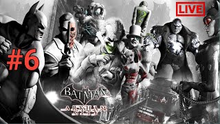 Batman: Arkham City | Part 06 Live Stream Full Walkthrough