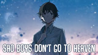 「Nightcore」→ Sad Boys Don’t Go To Heaven (Lyrics) by Rosendale