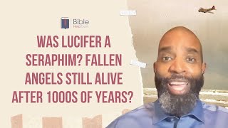 Was Lucifer a Seraphim? Sabbath in a place with no sunset? | BHD