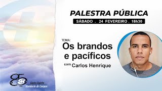 Os brandos e pacíficos - Carlos Henrique (BA)