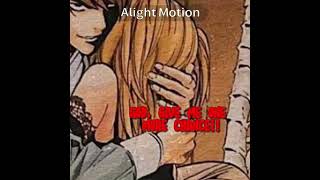 #deathnote #manga #lightyagami #misaamane #4am #alightmotion #anime #edit