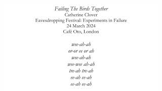 eavesdropping festival forum: Failing The Birds Together by Catherine Clover