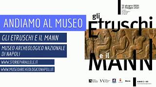 Andiamo al Museo: Gli Etruschi e il MANN