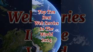 Top Ten Best Web Serries in the world 🌍 2024 #webseries