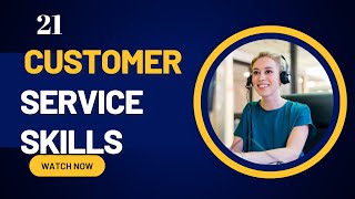 21 Key Customer Skills