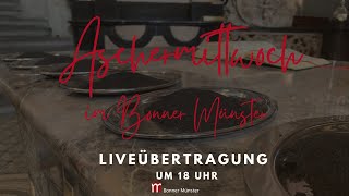 Aschermittwoch im Bonner Münster 22.02.2023