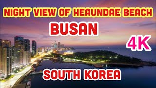 Night View of Heaundae Beach Busan In 4K | Korean Vlogs | My First Vlog | Abdul The Traveler