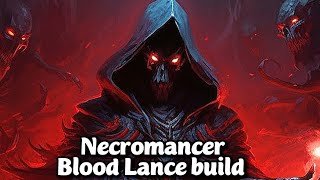 Diablo IV. S1 Necromancer Blood lance build guide lvl 72 +Gameplay Dungeon Tier 32.